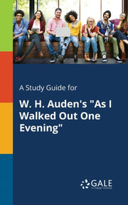 A Study Guide For W. H. Auden's "as I Wa