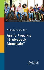A Study Guide For Annie Proulx's "brokeb
