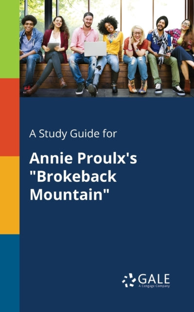 A Study Guide For Annie Proulx's "brokeb