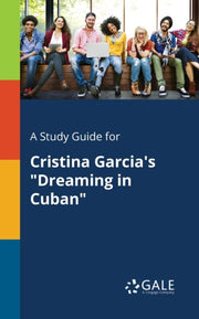 A Study Guide For Cristina Garcia's "dre