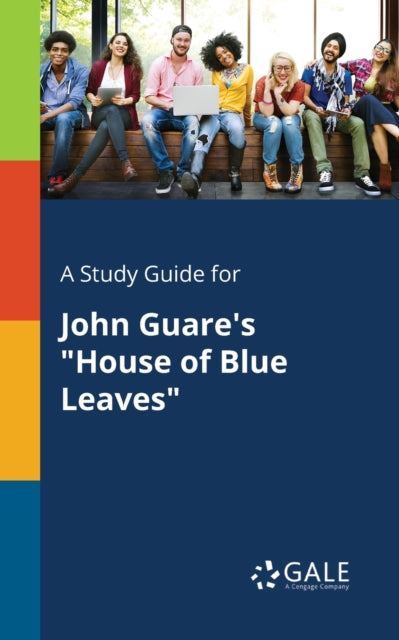 A Study Guide For John Guare's "house Of