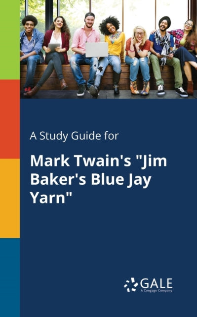 A Study Guide For Mark Twain's "jim Bake