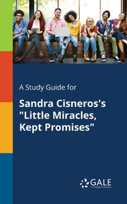 A Study Guide For Sandra Cisneros's "lit By Gale, Cengage Learni