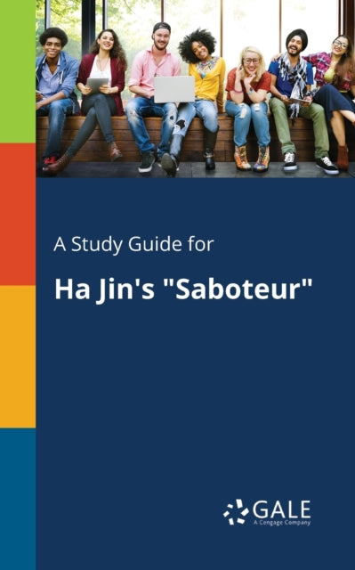 A Study Guide For Ha Jin's "saboteur"