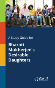 A Study Guide For Bharati Mukherjee's De