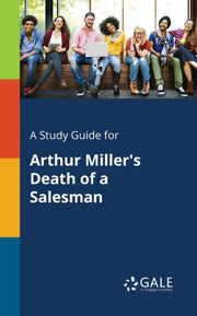 A Study Guide For Arthur Miller's Death By Gale, Cengage Learni