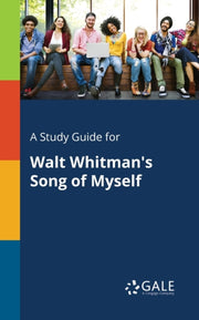 A Study Guide For Walt Whitman's Song Of