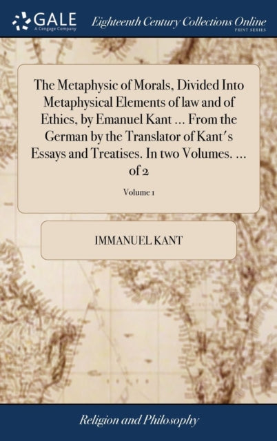 The Metaphysic Of Morals, Divided Into M