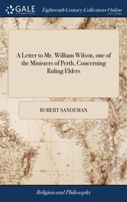 A Letter To Mr. William Wilson, One Of T By Sandeman, Robert
