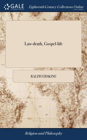 Law-death, Gospel-life: Or, The Death Of By Erskine, Ralph