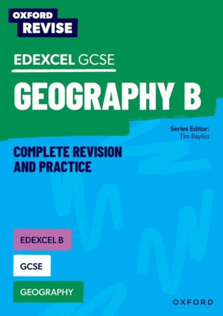 Oxford Revise Edexcel B Gcse Geography By Tim Bayliss