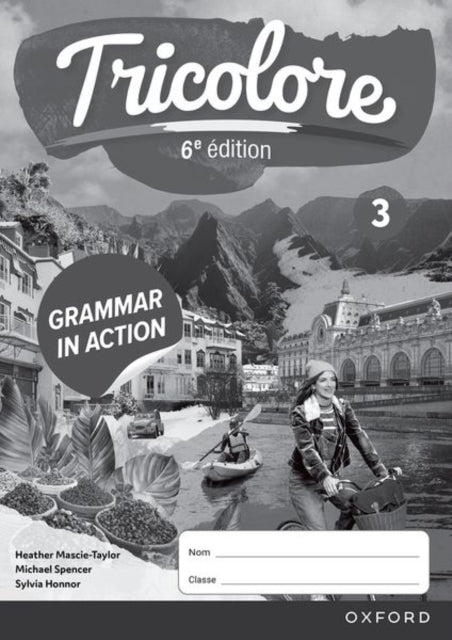 Tricolore 3 Grammar In Action 6 Ed Workb