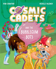 Cosmic Cadets & The Bubblegum Bots