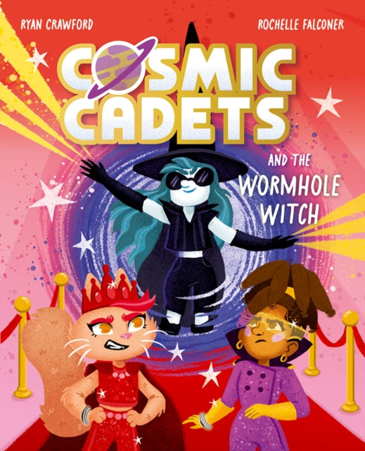 Cosmic Cadets & The Wormhole Witch By Crawford, Ryan