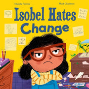 Isobel Hates Change By Ferreira, Marcela