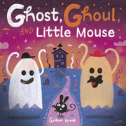 Ghost Ghoul & Little Mouse By Howie, Graham