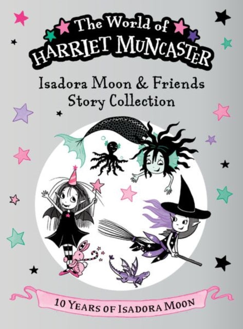 Isadora Moon & Friends Story Collection By Muncaster, Harriet