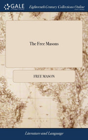 The Free Masons: An Hudibrastick Poem: I