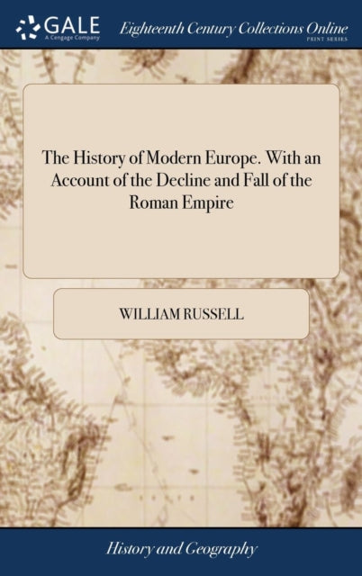 The History Of Modern Europe. With An Ac
