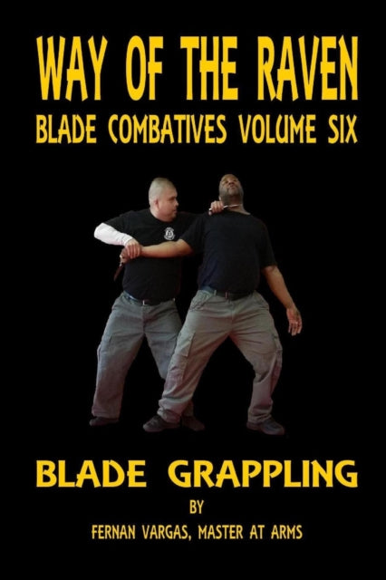 Way Of The Raven Blade Combative Volume By Vargas, Fernan