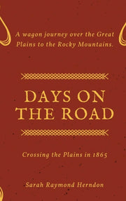 Days On The Road: Crossing The Plains In