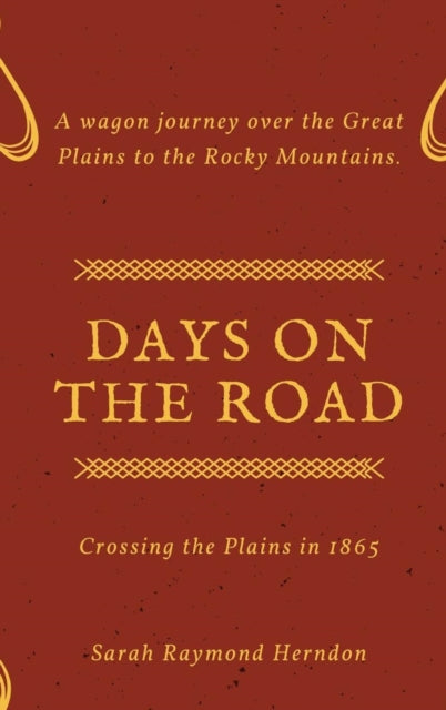 Days On The Road: Crossing The Plains In