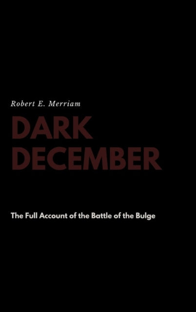 Dark December: The Full Account Of The B