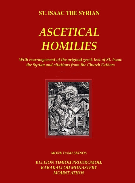 Ascetical Homilies - St. Isaac The S By Damaskinos, Monk