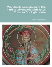Workbook Companion To The Path To Oikono