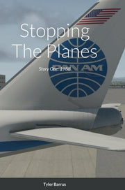 Stopping The Planes: Story One: 1988