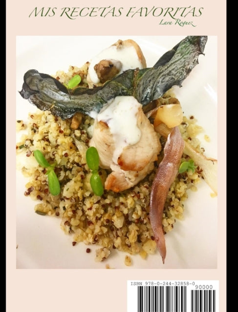Mis Recetas Favoritas: Por La Chef Lara