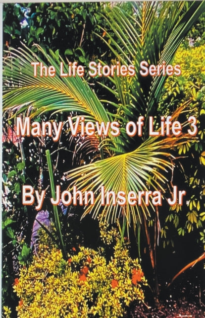 Many Views Of Life By Inserra, John, Jr