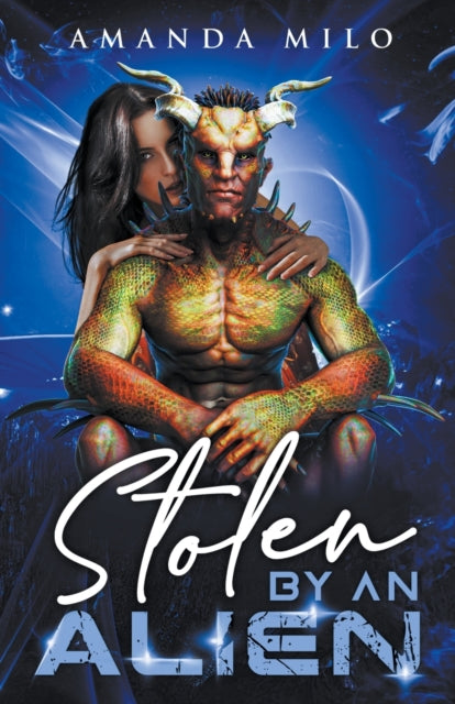 Stolen By An Alien By Milo, Amanda