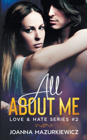 All About Me (love   Hate Series #2)
