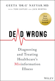 Dead Wrong Diagnosing And Treating Hea