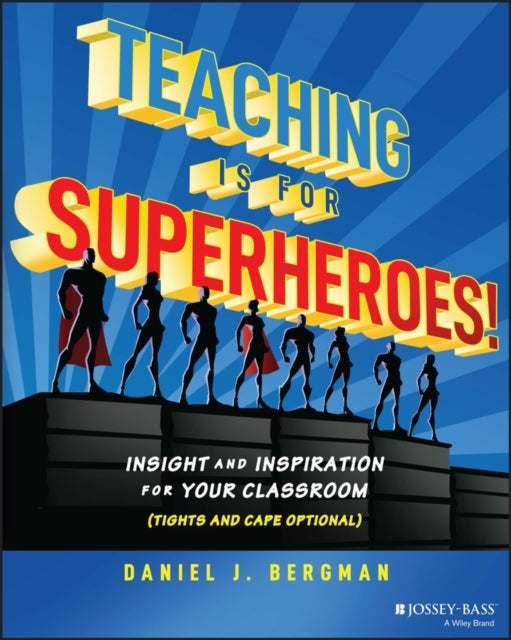 Teaching Is For Superheroes