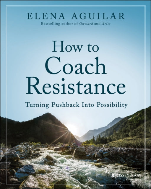 How To Coach Resistance By Aguilar, Elena