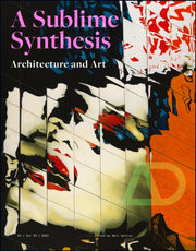 Art And Architecture A Sublime Synthes