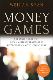 Money Games The Inside Story Of How Am By Weijian Shan