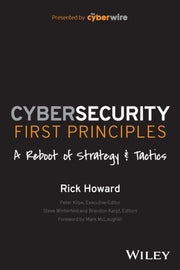 Cybersecurity First Principles A Reboo