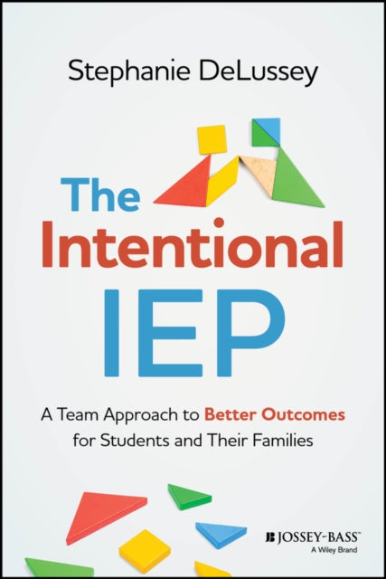 Intentional Iep A Team Approach To
