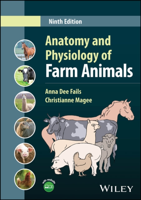 Anatomy And Physiology Of Farm Animals By Fails, Anna Dee