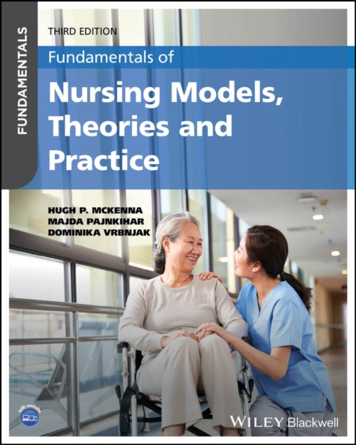 Fundamentals Of Nursing Models Theorie By Hugh P. Mckenna