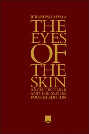 Eyes Of The Skin By Pallasmaa, Juhani