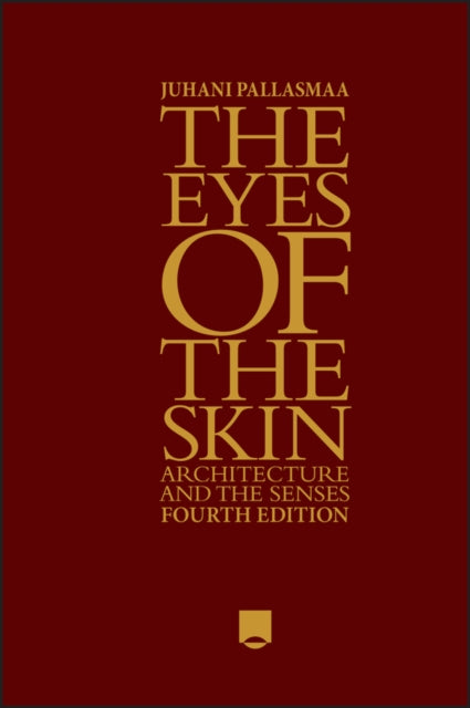 Eyes Of The Skin By Pallasmaa, Juhani
