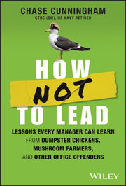How Not To Lead Tales Of Dumpster Chic By Chase Cunningham