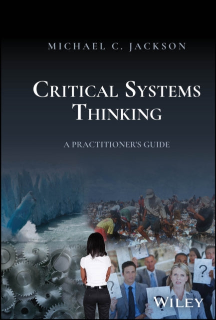 Critical Systems Thinking A Practition