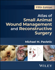 Atlas Of Small Animal Wound Management