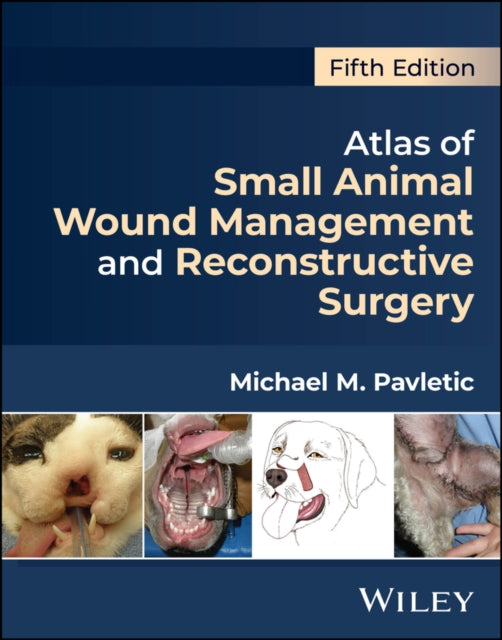 Atlas Of Small Animal Wound Management