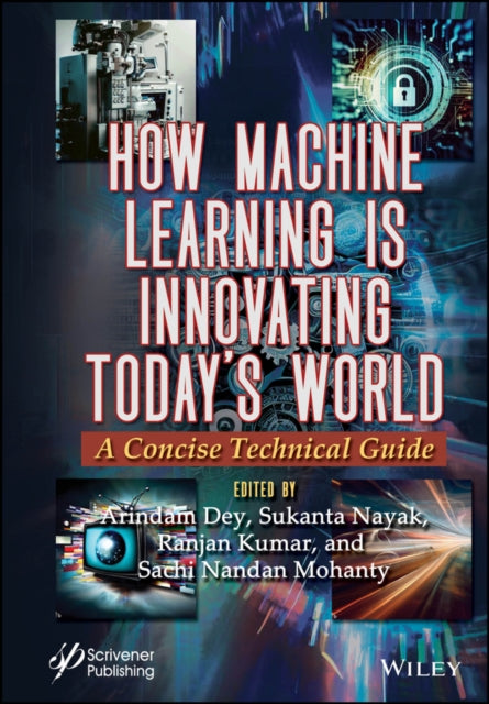 How Machine Learning Is Innovating Toda By A Dey